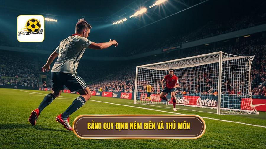  Bảng quy định ném biên và thủ môn